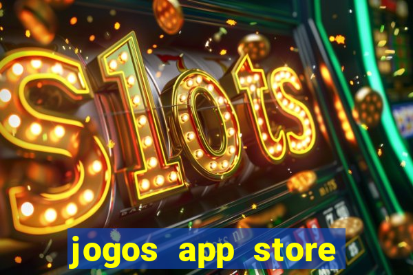 jogos app store para ganhar dinheiro